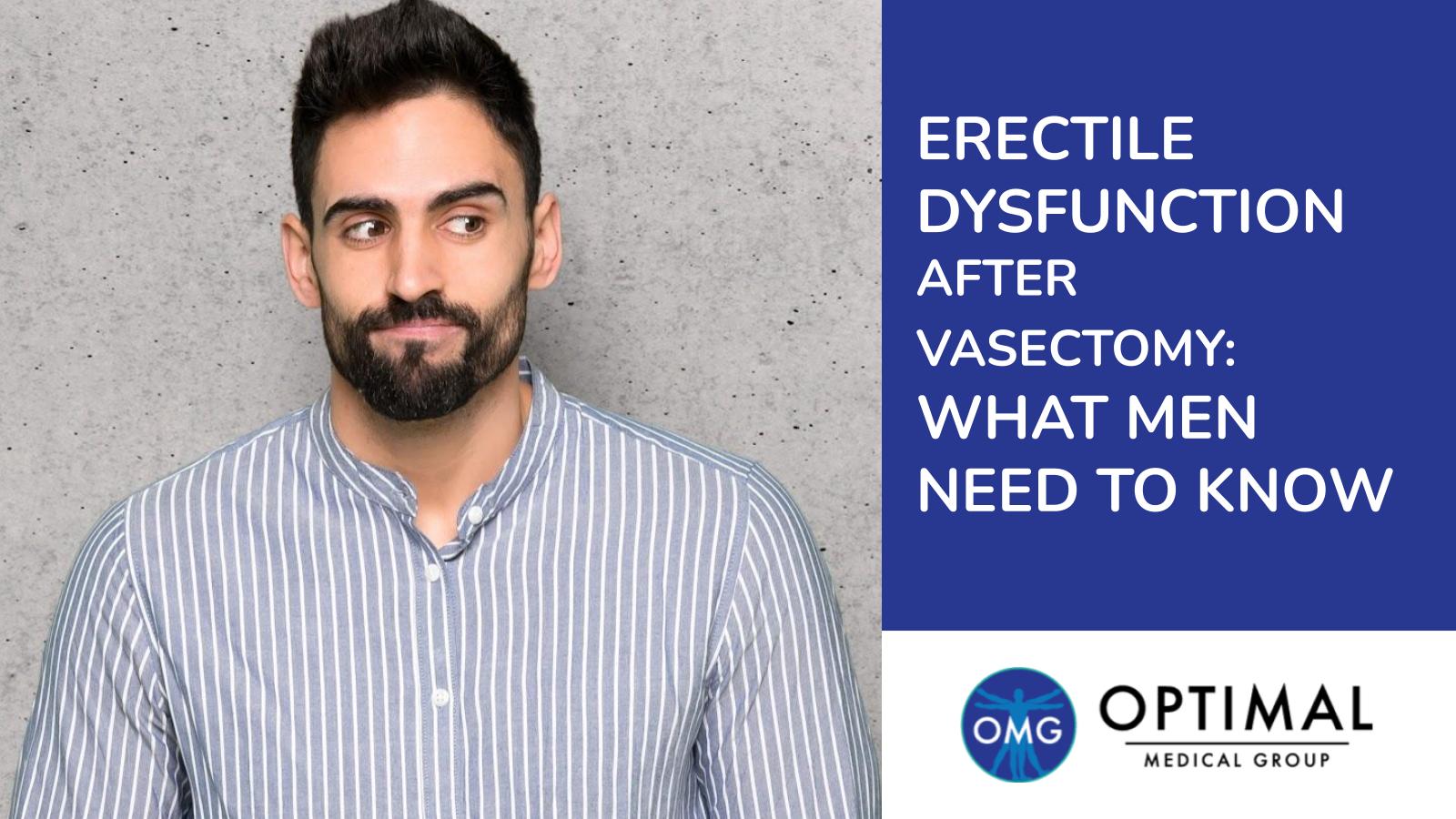 Erectile Dysfunction After Vasectomy: What Men Need To Know
