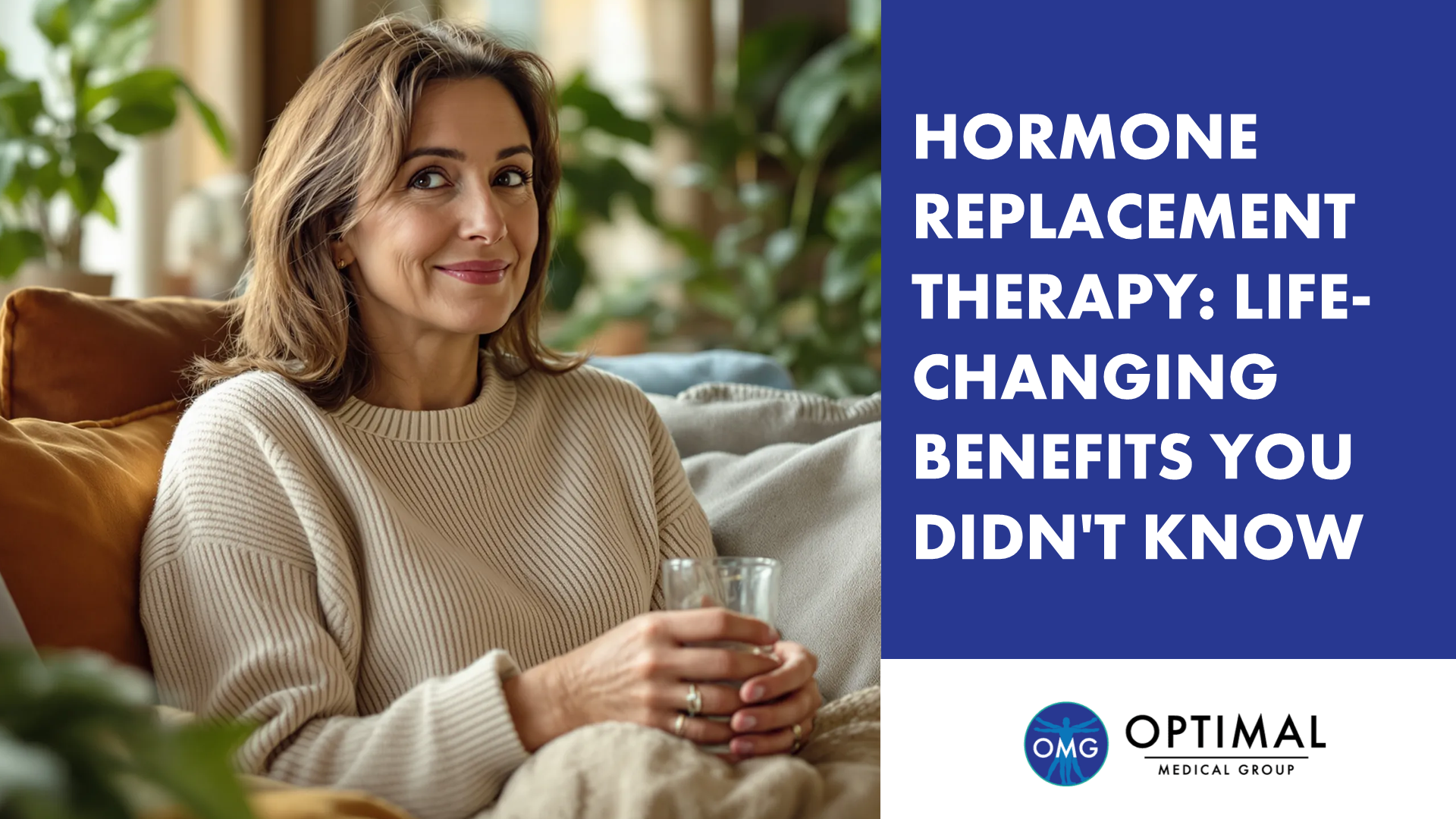 Hormone Replacement Therapy: Life-Changing Benefits You Didn't Know by Optimal Medical Group