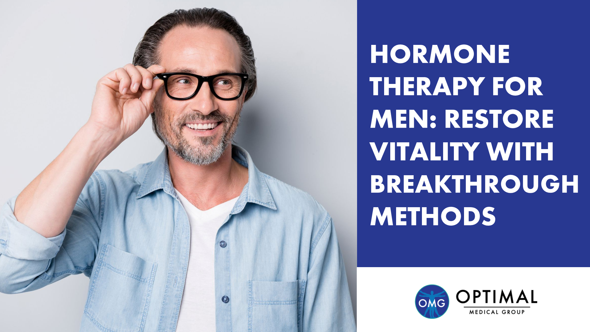 Hormone Therapy for Men: Restore Vitality With Breakthrough Methods by Optimal Medical Group