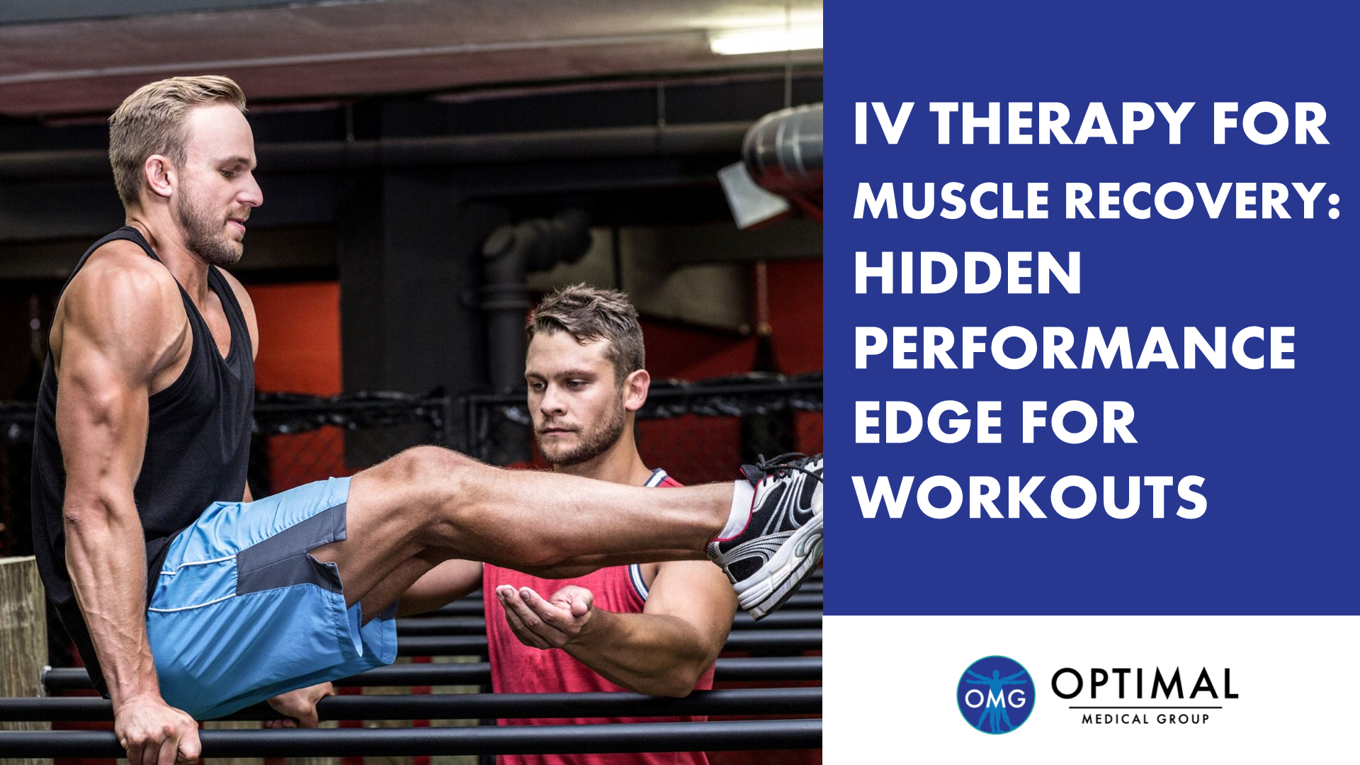IV Therapy for Muscle Recovery: Hidden Performance Edge for Workouts by Optimal Medical Group