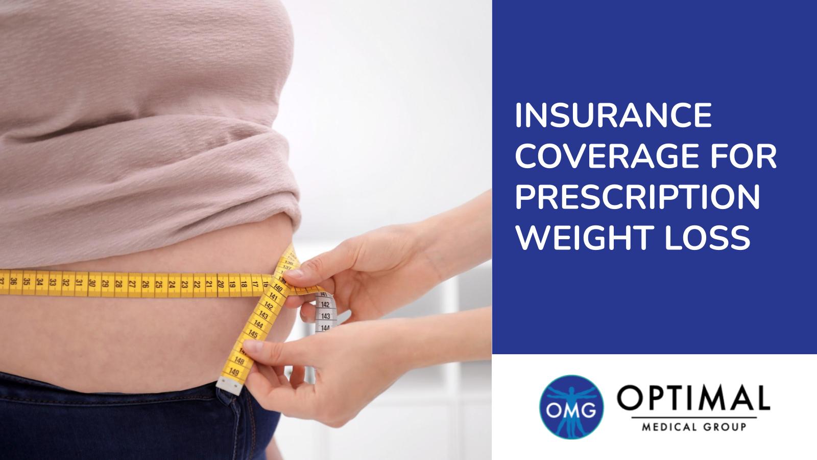 Insurance Coverage for Prescription Weight Loss By Optimal Medical Group