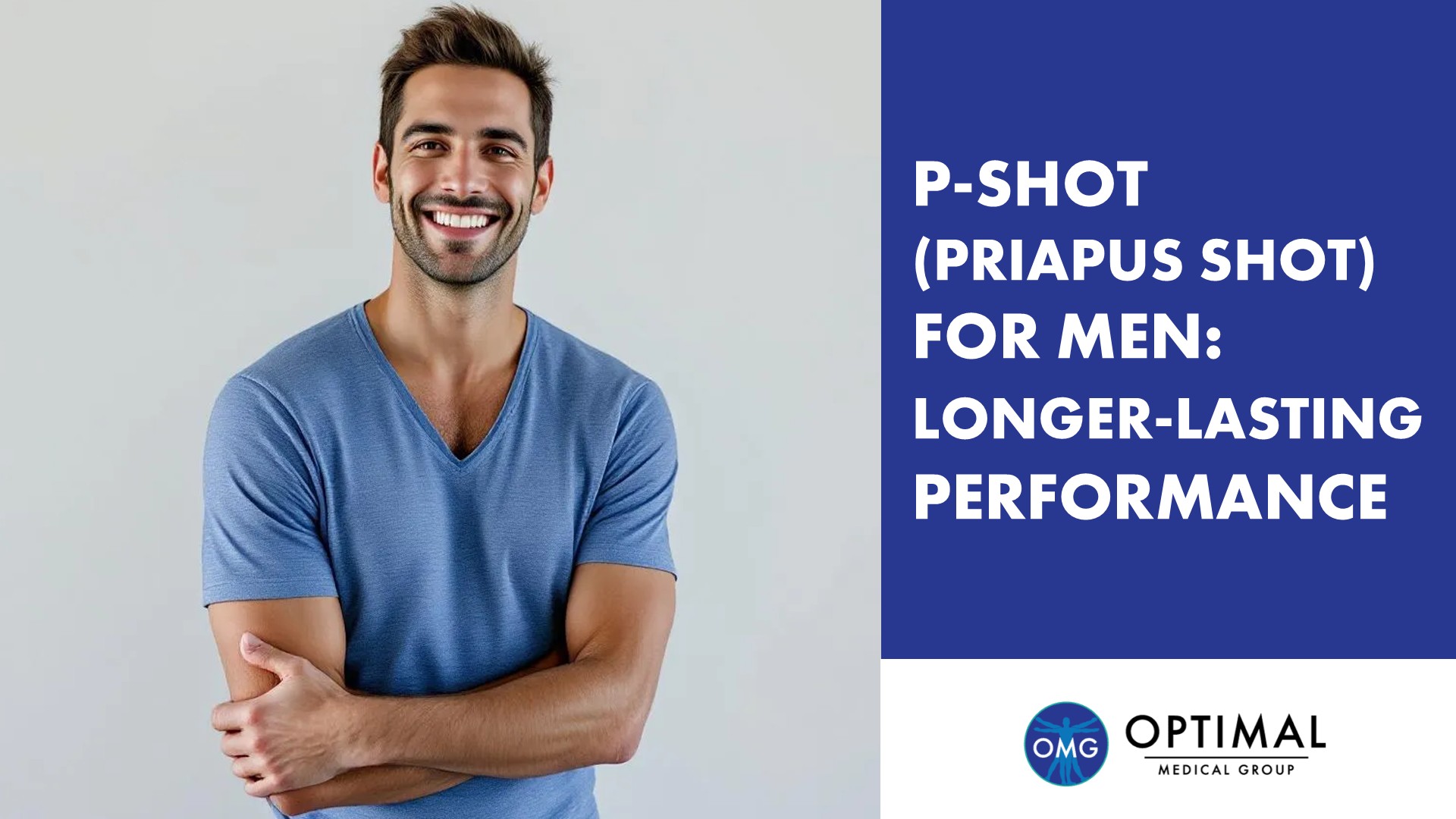 P-Shot (Priapus Shot) for Men: Longer-Lasting Performance By Optimal Medical Group