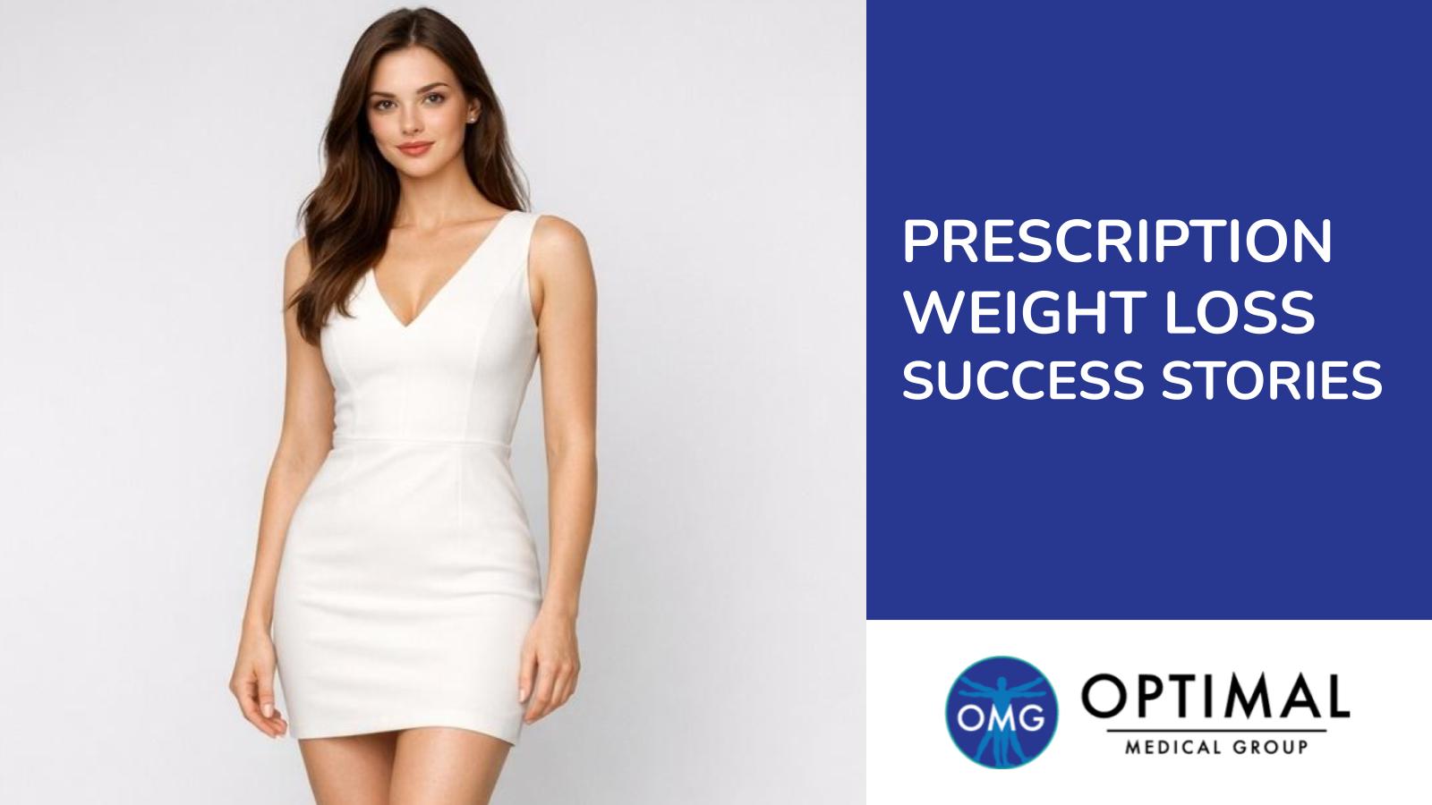 Prescription Weight Loss Success Stories By Optimal Medical Group