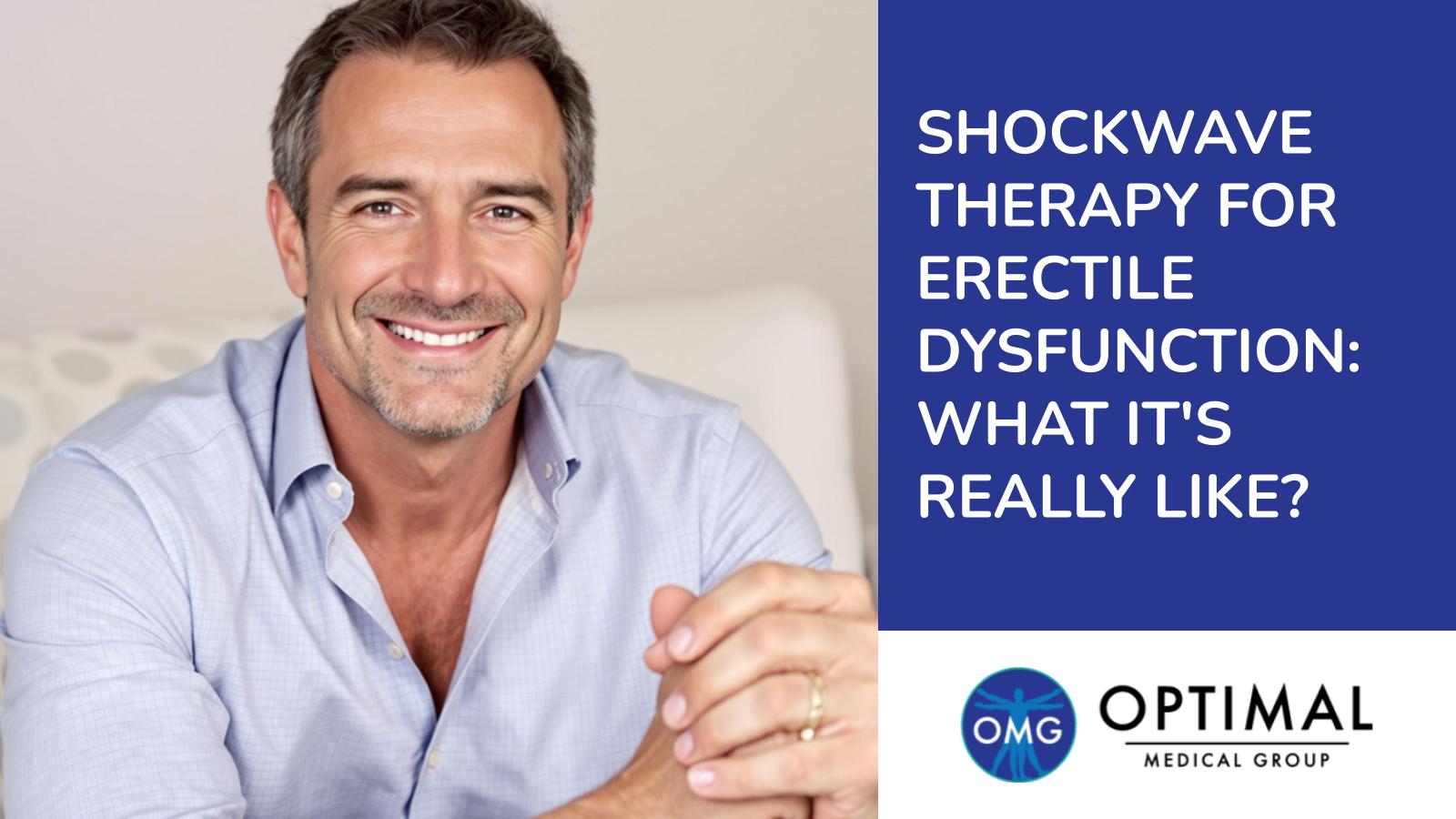 Shockwave Therapy for Erectile Dysfunction: What It's Really Like? By Optimal Medical Group